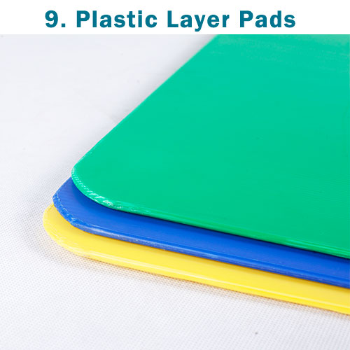 9. plastic layer pads"